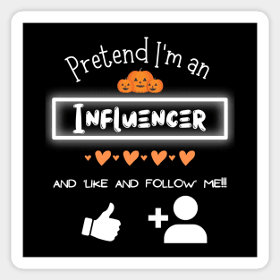 Pretend I'm an Influencer - Lazy Halloween Costume Sticker